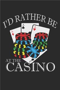 I'd Rather Be At The Casino