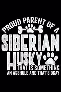 Proud Parent Of A Siberian Husky