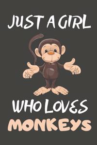 Just A Girl Who Loves Monkeys