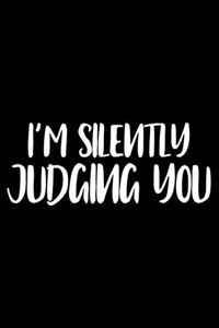 I'm Silently Judging You