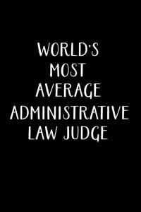 World's Most Average Administrative Law Judge