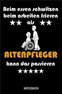 Beim essen schwitzen beim arbeiten frieren als Altenpfleger kann das passieren