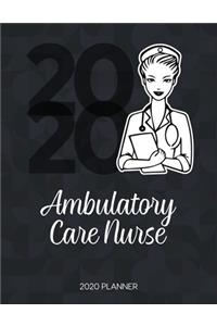 Ambulatory Care Nurse 2020 Planner