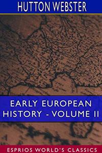 Early European History - Volume II (Esprios Classics)