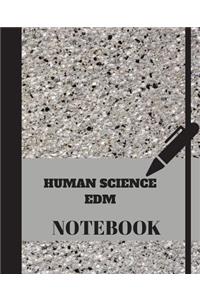 HUMAN SCIENCE EDM Notebook