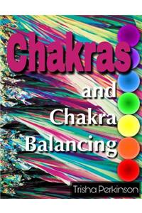 Chakras and Chakra Balancing