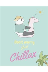 Don't worry just chillax