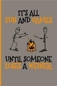 It's All Fun and Games Until Someone Loses a Weiner