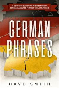 German Phrases: A Complete Guide With The Most Useful German Language Phrases While Traveling