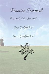 Promise Journal: Personal Habit Tracker and Journal, Stop Bad Habits and Start Good Habits!