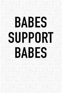 Babes Support Babes