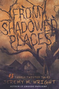 From Shadowed Places