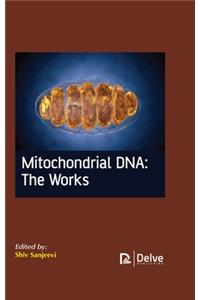 Mitochondrial Dna: The Works