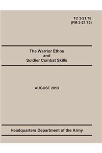 Warrior Ethos and Soldier Combat Skills