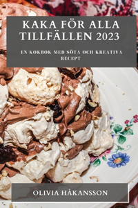 Kaka för alla tillfällen 2023