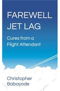 Farewell Jet Lag