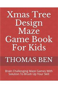 Xmas Tree Design Maze Game Book For Kids