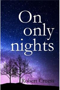 On Only Nights