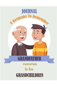 Grandfather Memories to Her Grandchildren a Keepsake to Remember Journal