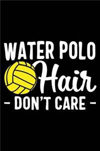 Water Polo Hair Don't Care