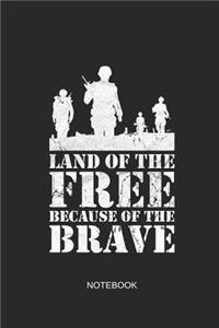 Land of the Free Because of the Brave Notebook