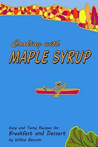 Cooking with Maple Syrup