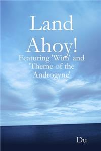Land Ahoy!