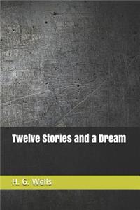 Twelve Stories and a Dream