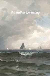 I'd Rather Be Sailing