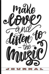 Make Love and Listen to Music Journal