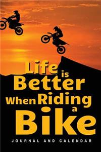 Life Is Better When Riding a Bike