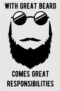 With Great Beard Comes Great Responsibilities