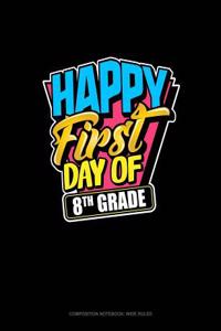 Happy First Day of 8th Grade