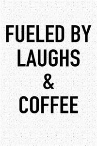 Fueled by Laughs and Coffee