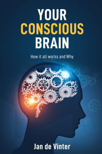 Your Conscious Brain