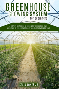 Greenhouse Growing System for Beginners