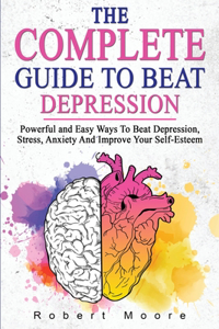 The Complete Guide to Beat Depression