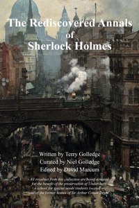 Rediscovered Annals of Sherlock Holmes