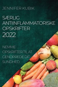 SÆrlig Antiinflammatoriske Opskrifter 2022