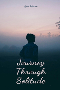 Journey Through Solitude
