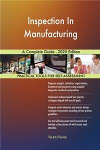Inspection In Manufacturing A Complete Guide - 2020 Edition