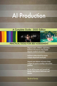 AI Production A Complete Guide - 2020 Edition