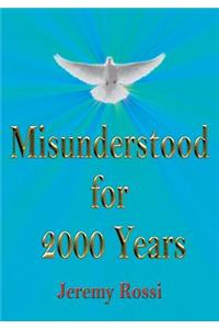 Misunderstood for 2000 Years