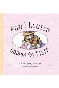 Aunt Louise Comes to Visit