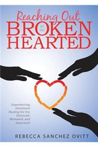 Reaching Out to the Brokenhearted