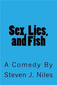 Sex, Lies, and Fish