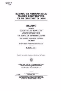 Reviewing the President's Fiscal Year 2016 Budget Proposal for the Department of Labor