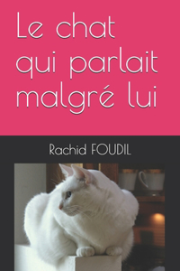 Le chat qui parlait malgré lui