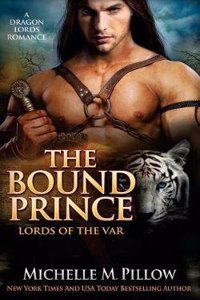 The Bound Prince: A Qurilixen World Novel: Volume 3 (Lords of the Var)