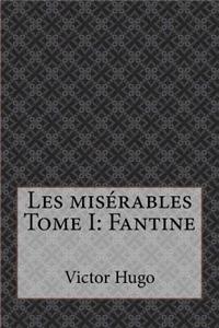 Les misérables Tome I